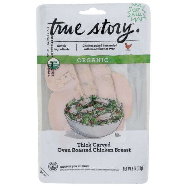TRUE STORY: Organic Thick Carved Oven Roasted Chicken Breast, 6 oz
