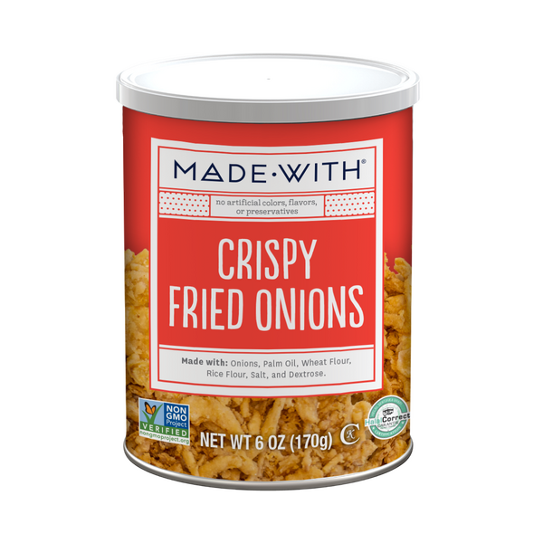 MADE WITH: Crispy Fried Onions, 6 oz