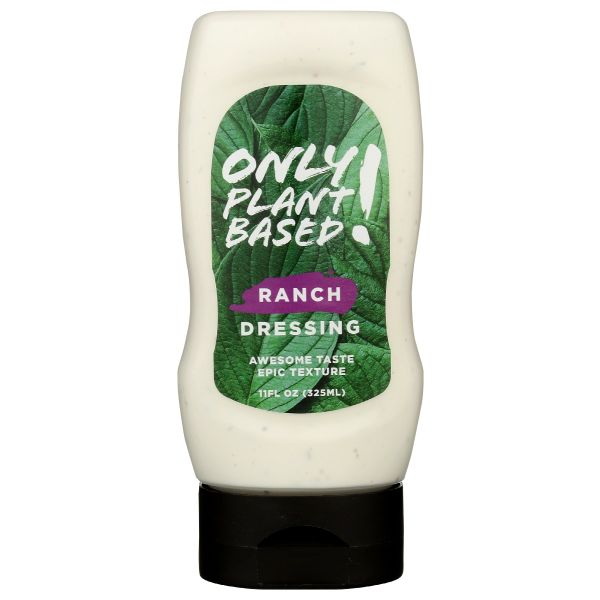 ONLY PLANT BASED: Ranch Dressing, 11 oz